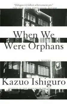 When We Were Orphans, Paperback/Kazuo Ishiguro