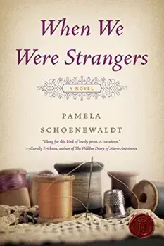 When We Were Strangers, Paperback/Pamela Schoenewaldt
