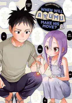 When Will Ayumu Make His Move? 12, Paperback/Soichiro Yamamoto