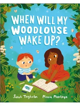 When Will My Woodlouse Wake Up?, Paperback/Sarah Tagholm