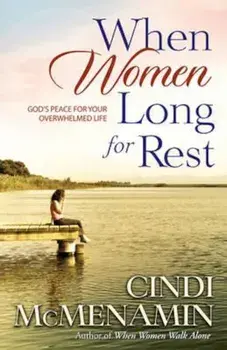 When Women Long for Rest, Paperback/Cindi McMenamin