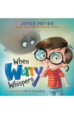 When Worry Whispers - Joyce Meyer