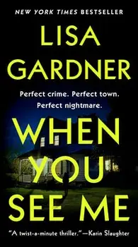 When You See Me, Paperback/Lisa Gardner