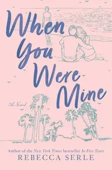 When You Were Mine, Paperback/Rebecca Serle