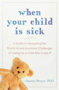 When Your Child Is Sick, Paperback/Joanna Breyer