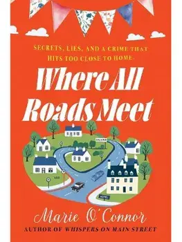 Where All Roads Meet, Paperback/Marie O'Connor