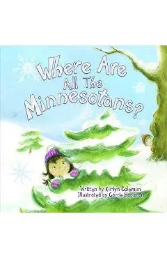 Where Are All the Minnesotans? - Karlyn Coleman