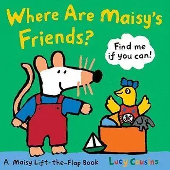 Where Are Maisy's Friends?, Board book/Lucy Cousins