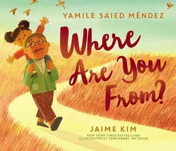 Where Are You From?, Hardcover/Yamile Saied Mendez