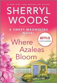 Where Azaleas Bloom/Sherryl Woods
