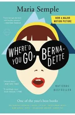 Where'd You Go, Bernadette - Maria Semple