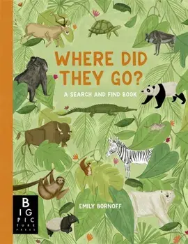 Where Did They Go?. A Search and Find Book, Paperback/Emily Bornoff