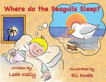 Where do the Seagulls sleep?, Paperback/Leah Kelly