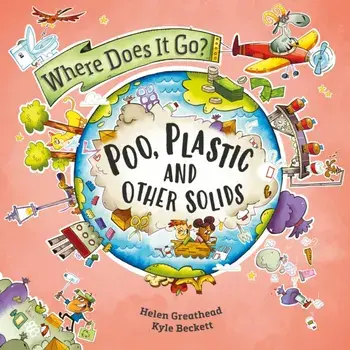 Where Does It Go?: Poo, Plastic and Other Solids, Paperback/Helen Greathead