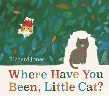 Where Have You Been, Little Cat?, Paperback/Richard Jones