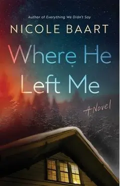 Where He Left Me - Nicole Baart