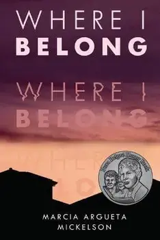 Where I Belong, Paperback/Marcia Argueta Mickelson