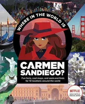 Where in the World Is Carmen Sandiego?: With Fun Facts, Cool Maps, and Seek and Finds for 10 Locations Around the World, Paperback/Houghton Mifflin Harcourt