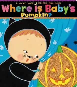 Where Is Baby's Pumpkin', Hardcover/Karen Katz