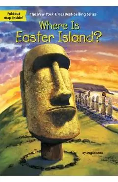 Where Is Easter Island? - Megan Stine