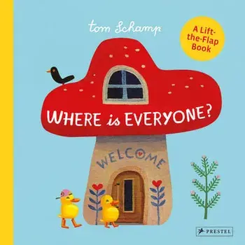Where Is Everyone?, Board book/Tom Schamp