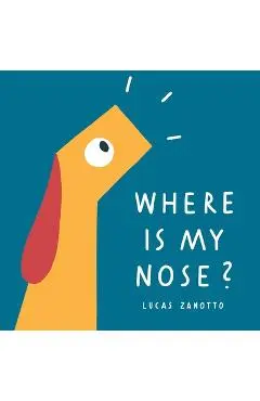 Where Is My Nose? - Lucas Zanotto
