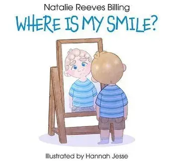 Where Is My Smile?, Paperback/Natalie Reeves-Billing