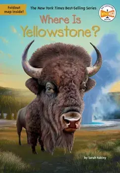 Where Is Yellowstone?, Paperback/Who HQ