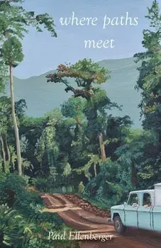 Where Paths Meet, Paperback/Paul Ellenberger