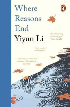 Where Reasons End, Paperback/Yiyun Li