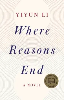 Where Reasons End, Paperback/Yiyun Li