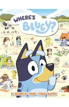 Where's Bluey?: A Search-And-Find Book - Penguin Young Readers Licenses