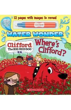 Where's Clifford? (a Clifford Water Wonder Storybook) - Norman Bridwell
