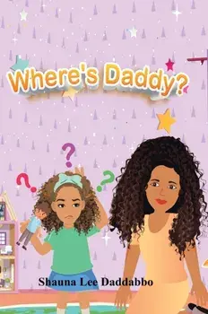Where's Daddy?, Hardcover/Shauna Lee Daddabbo