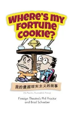 Where's My Fortune Cookie? - Brad Schreiber