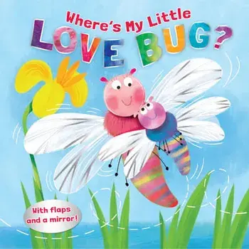 Where's My Little Love Bug?: A Mirror Book, Board Books/Pamela Kennedy