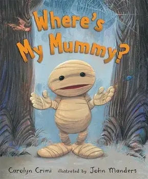 Where's My Mummy?, Hardcover/Carolyn Crimi