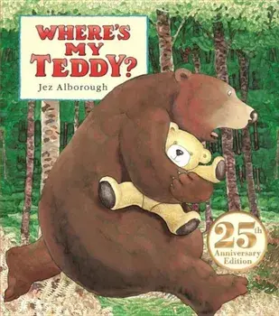Where's My Teddy': 25th Anniversary Edition, Hardcover/Jez Alborough