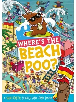Where's the Beach Poo?. A search and find book, Paperback/Alex Hunter