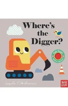 Where's the Digger? - Nosy Crow