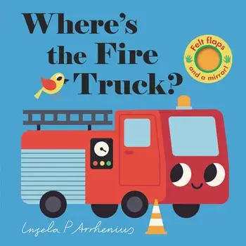 Where's the Fire Truck?, Board Books/Ingela P. Arrhenius