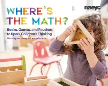 Where's the Math?: Books, Games, and Routines to Spark Children's Thinking, Paperback/Mary Hynes-Berry