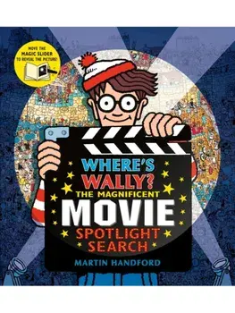 Where's Wally? The Magnificent Movie Spotlight Search. An interactive novelty spotlight search adventure from the bestselling Where's Wally?, Hardback/Martin Handford