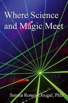 Where Science and Magic Meet, Paperback/Serena Roney-Dougal Phd