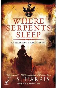 Where Serpents Sleep - C. S. Harris
