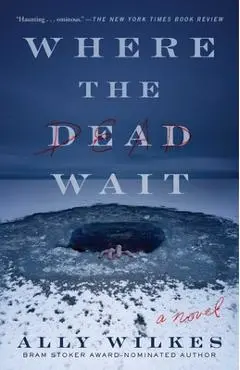 Where the Dead Wait - Ally Wilkes