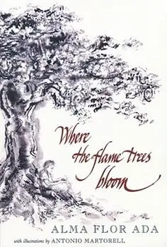 Where the Flame Trees Bloom, Paperback/Alma Flor Ada