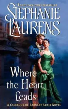 Where the Heart Leads/Stephanie Laurens