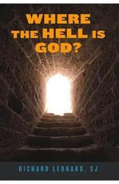 Where the Hell Is God? - Richard Leonard