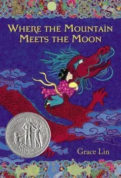 Where the Mountain Meets the Moon, Paperback/Grace Lin